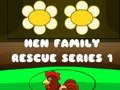 Spil Hen Family Rescue Series 1 online