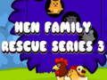 Spil Hen Family Rescue Series 3 online