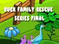 Spil Duck Family Rescue Series Finale  online