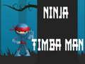 Spil Ninja Timba Man online