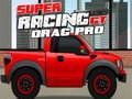 Spil Super Racing GT: Drag Pro  online