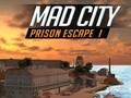 Spil Mad City Prison Escape I online