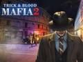 Spil Mafia Trick & Blood 2 online