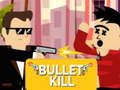 Spil Bullet Kill online