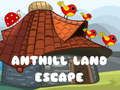 Spil Anthill Land Escape online