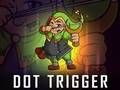 Spil Dot Trigger online
