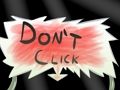 Spil Klik ikke  online