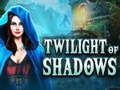 Spil Twilight of Shadows online
