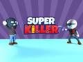 Spil Super dræber  online