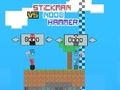 Spil Stickman vs noob Hammer online