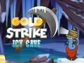 Spil Guld strejke iskald hule online