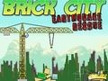 Spil Brick City: Jordskælv Rescue online