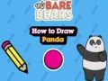 Spil Vi bare bjørne, hvordan man tegner panda  online