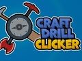 Spil Craft Drill Clicker online