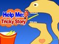 Spil Hjælp mig: Tricky Story  online
