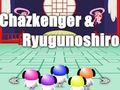 Spil Chazkenger og Ryugunoshiro  online