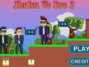 Spil Jhuku vs bro 2  online