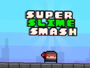 Spil Super Slime Smash  online