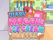 Spil Dagbog Maggie: Ice Cream Waffle online