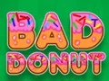 Spil Bad Donut online