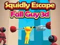 Spil Squidly Escape Fall Guy 3D online