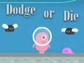Spil Dodge Or Die online