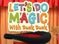 Spil Let's Do Magic with Duck Duck online