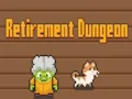 Spil Retirement Dungeon online