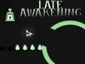 Spil Late Awakening online