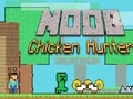 Spil Noob Chicken Hunter online