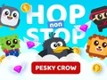 Spil Hop non Stop Pesky Crow online