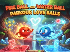 Spil Fire Ball and Water Ball: Parkour Love Balls online