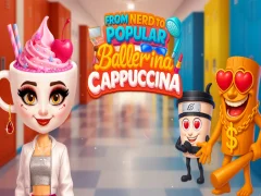Spil From Nerd to Popular Ballerina Cappuccina online