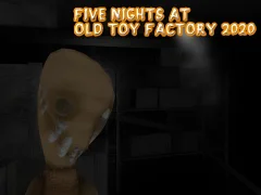 Spil Five Nights at Old Toy Factory 2020 online
