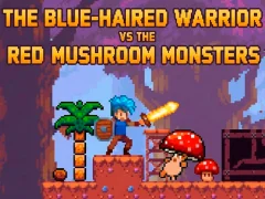 Spil The Blue-Haired Warrior vs the Red Mushroom Monsters online