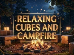 Spil Relaxing Cubes and Campfire online