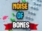 Spil Noise Of Bones online