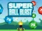 Spil Super Ball Blast online