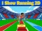 Spil I Show Running 2D online
