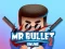 Spil Mr bullet 2 online online