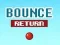 Spil Bounce Return online