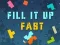 Spil Fill It Up Fast online