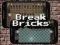 Spil Break Bricks online