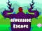 Spil Riverside Escape online
