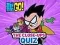Spil Teen Titans Go! The Close-ups Quiz online