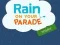 Spil Rain on Your Parade online