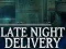 Spil Late Night Delivery online