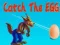 Spil Catch The EGG online
