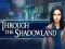 Spil Through the Shadowland online