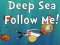 Spil Deep Sea Follow Me! online